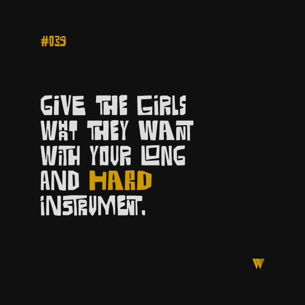 39 Give The Girls What