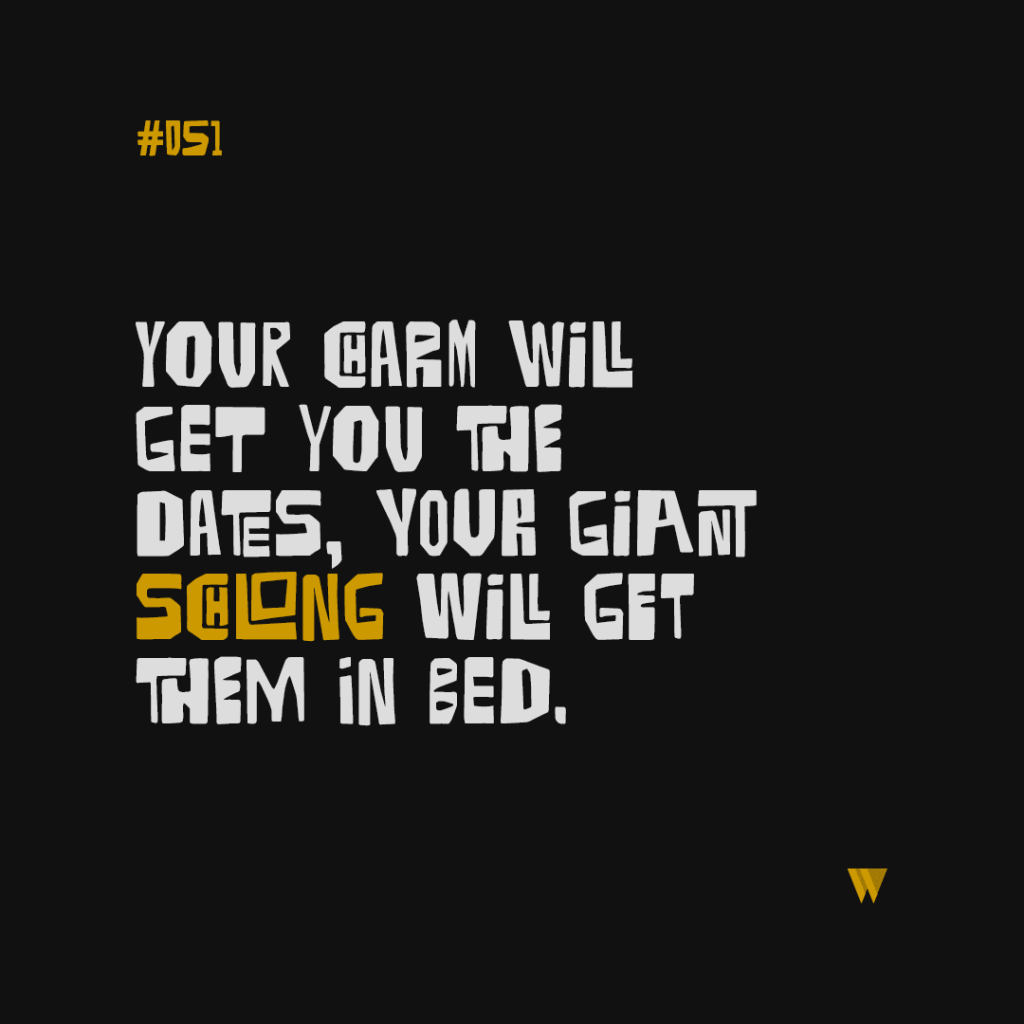 51 Your Charm Will Get