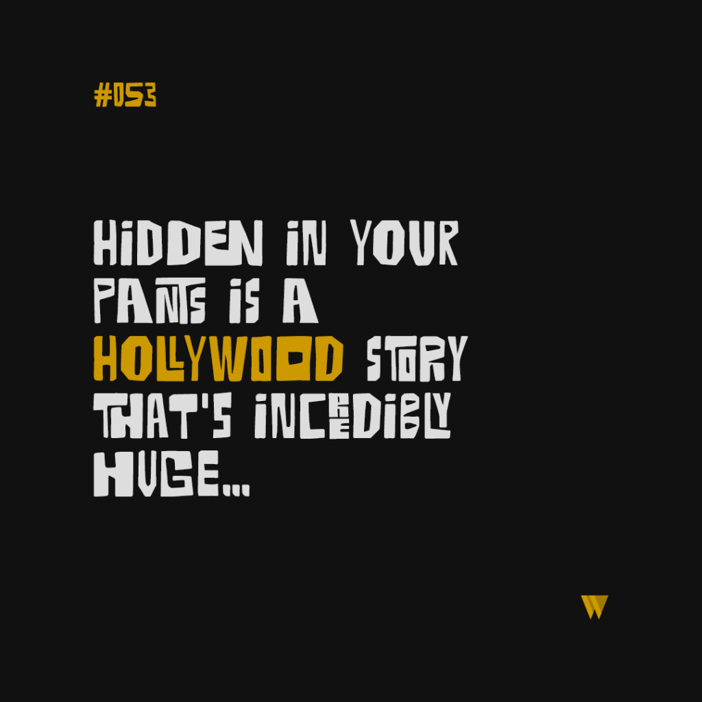 53 Hidden In Your Pants
