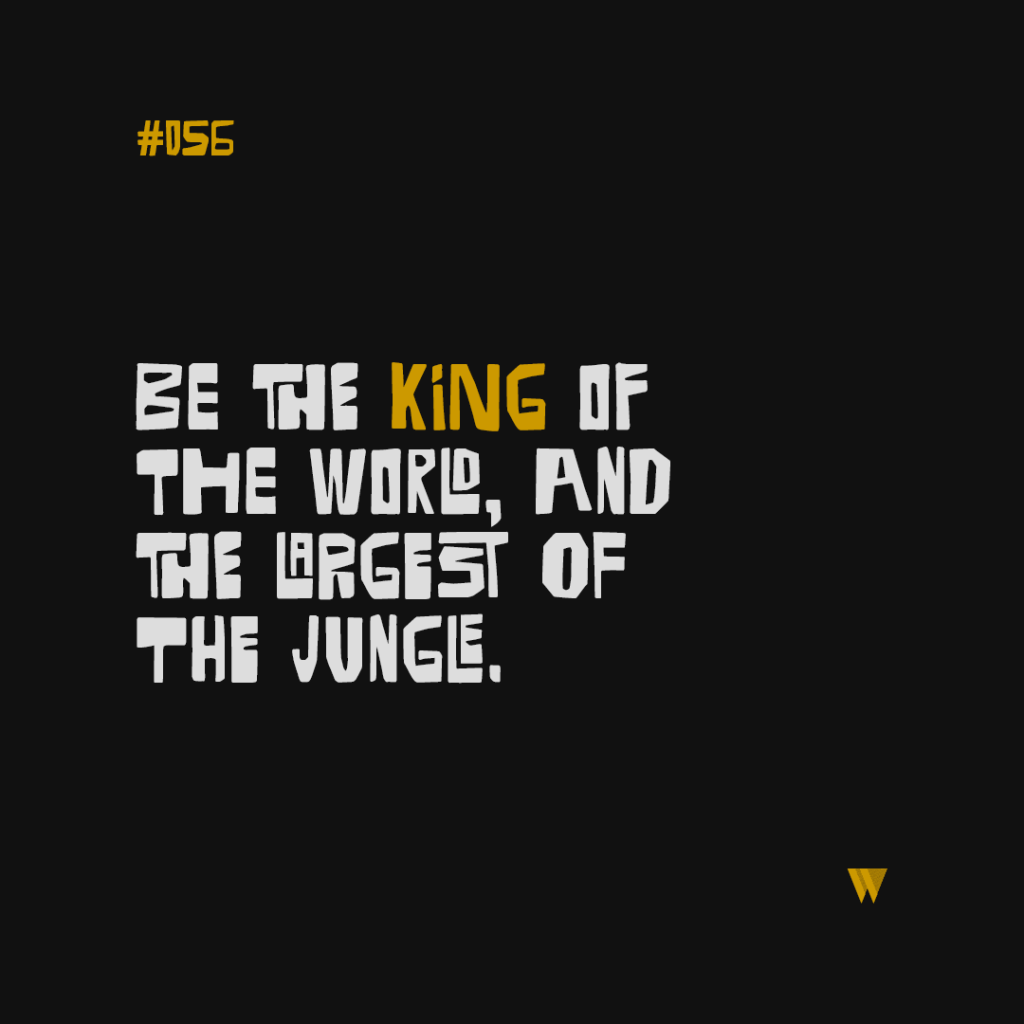 56 Be The King