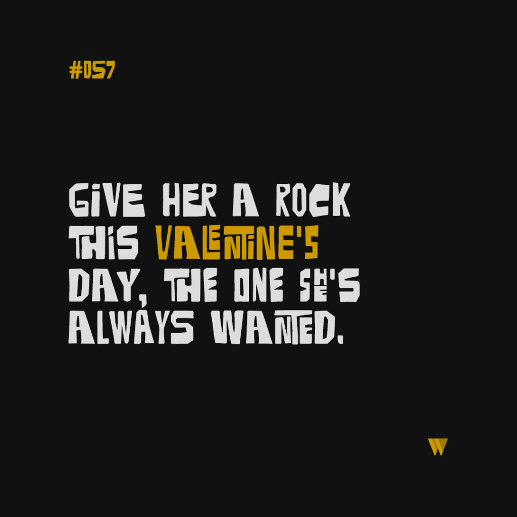57 Give Her A Rock