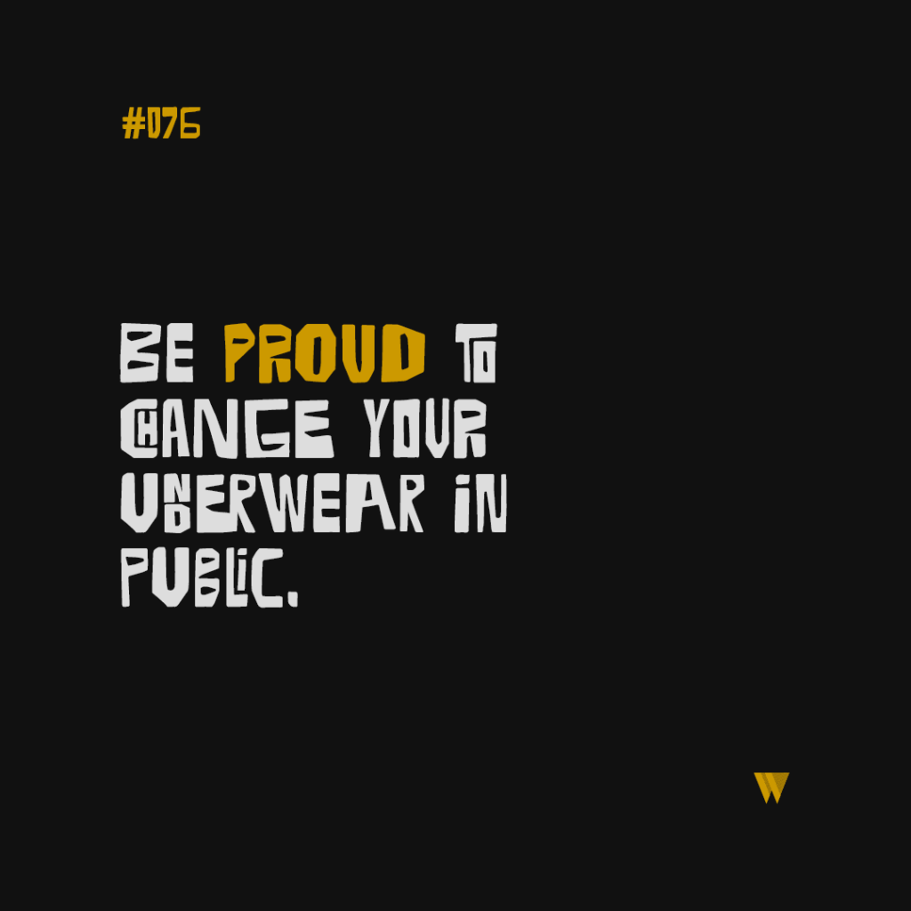 76 Be Proud To Change