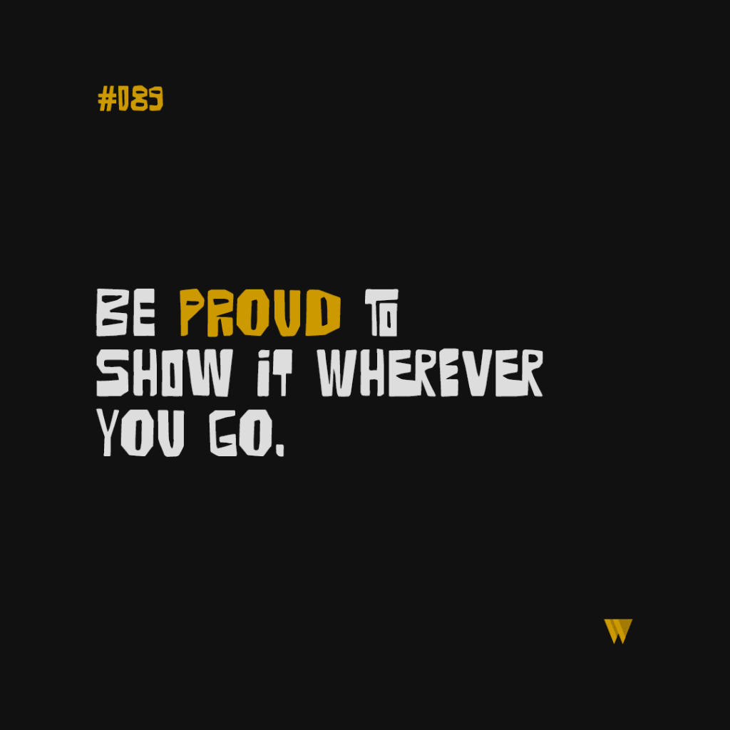 89 Be Proud To