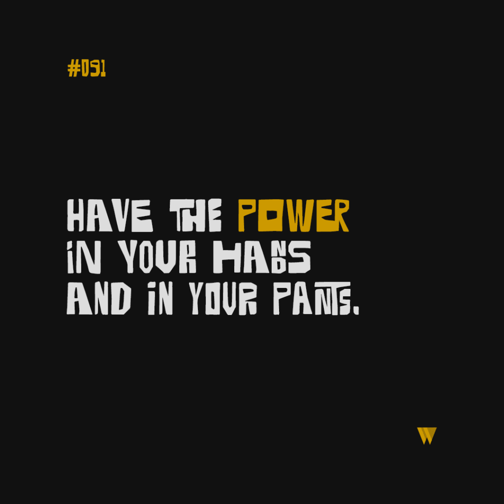 91 Have The Power