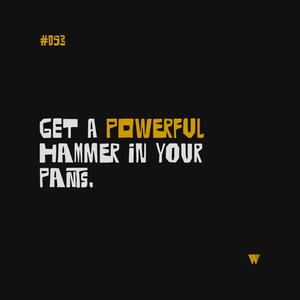 93 Get A Powerful